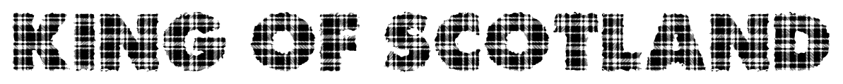 King of scotland font