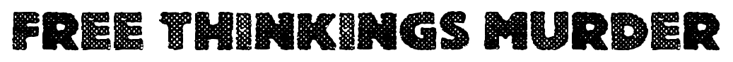 Free thinkings murder font