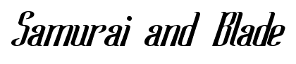 Samurai and Blade font