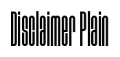 Disclaimer Plain font