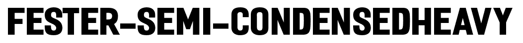 Fester-Semi-condensedHeavy font