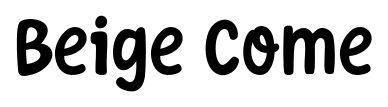 Beige Come font