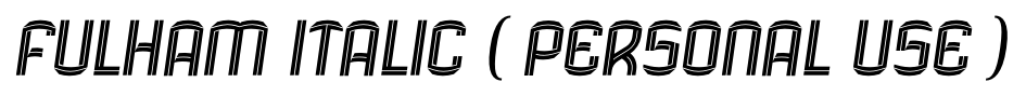 Fulham Italic ( Personal Use ) font