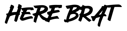 Here Brat font