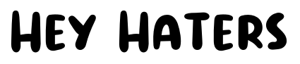 Hey Haters font