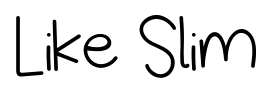 Like Slim font