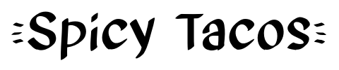 Spicy Tacos font
