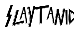 Slaytanic font